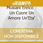 Musiani Enrico - Un Cuore Un Amore Un'Eta' cd