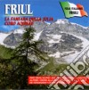 Friul - La Fanfara Della Julia - Coro Aquilèe cd