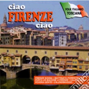 Adriano Cecconi - Ciao Firenze Ciao cd musicale di Adriano Cecconi