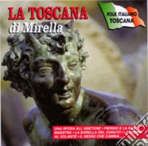 Toscana Di Mirella (La) / Various cd musicale