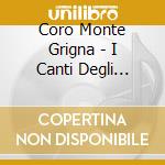 Coro Monte Grigna - I Canti Degli Alpini Vol.3 cd