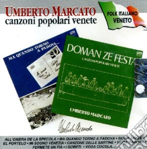 Umberto Marcato - Canzoni Popolari Venete cd musicale di Umberto Marcato