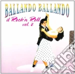 Ballando Ballando - Rock & Roll. Vol.2 cd