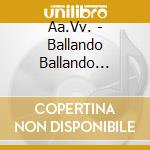 Aa.Vv. - Ballando Ballando Valzer Lento cd