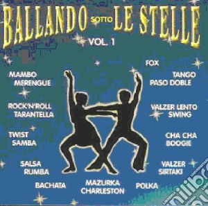 Ballando Sotto Le Stelle Vol. 1 / Various cd musicale di ARTISTI VARI