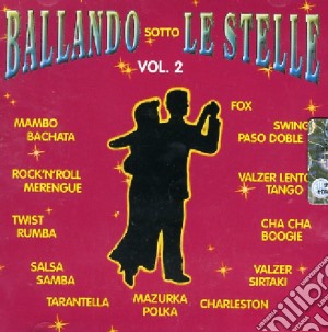 Ballando Sotto Le Stelle Vol.2 cd musicale di ARTISTI VARI