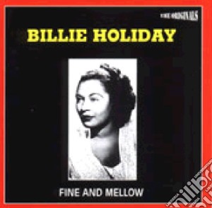 Billie Holiday - Fine And Mellow cd musicale di Billie Holiday