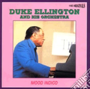 Duke Ellington & His Orchestra - Mood Indigo cd musicale di Duke Ellington & His Orchestra