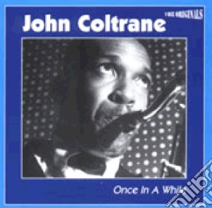 John Coltrane - Once In A While cd musicale di John Coltrane