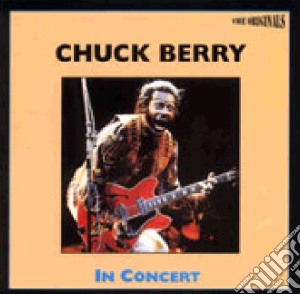 Chuck Berry - In Concert  cd musicale di Chuck Berry