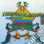 Tropicolatino: Merengue cd