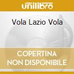 Vola Lazio Vola cd