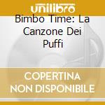 Bimbo Time: La Canzone Dei Puffi cd