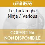 Le Tartarughe Ninja / Various cd