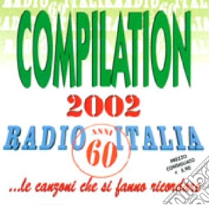 Compilation 2002 Radio Italia Anni 60 cd musicale di ARTISTI VARI