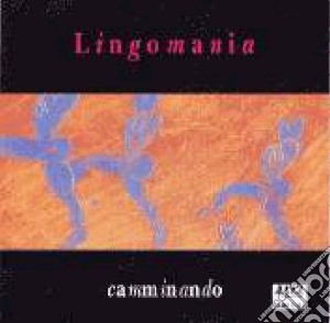 Lingomania - Camminando cd musicale di Lingomania