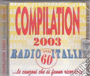 Radioitalia Anni 60 2003 cd musicale di ARTISTI VARI