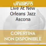 Live At New Orleans Jazz Ascona cd musicale di PATRUNO LINO