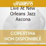 Live At New Orleans Jazz Ascona cd