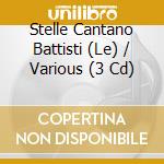Stelle Cantano Battisti (Le) / Various (3 Cd) cd