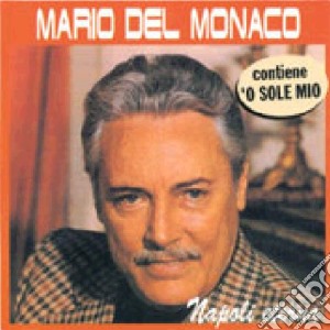 Mario Del Monaco - Napoli Eterna cd musicale di Mario Del Monaco