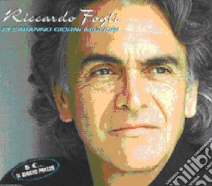 Riccardo Fogli - Ci Saranno Giorni Migliori cd musicale di Riccardo Fogli