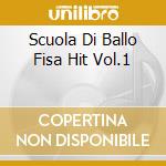 Scuola Di Ballo Fisa Hit Vol.1 cd