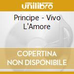 Principe - Vivo L'Amore cd