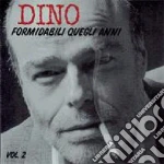 Dino - Formidabili Quegli Anni cd