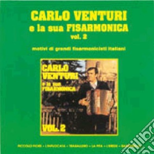 Carlo Venturi - La Sua Fisarmonica #02 cd musicale di Carlo Venturi
