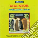 Gigi Stok - Nostalgico Liscio cd