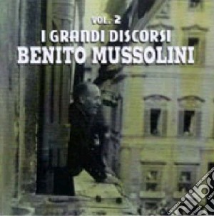 Benito Mussolini - I Grandi Discorsi Vol. 2 cd musicale di Mussolini Benito