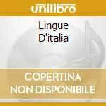 Lingue D'italia cd musicale di AA.VV.