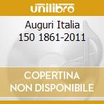 Auguri Italia 150 1861-2011 cd