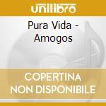 Pura Vida - Amogos cd