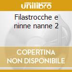 Filastrocche e ninne nanne 2 cd