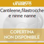 Cantileene,filastrocche e ninne nanne cd