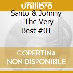 Santo & Johnny - The Very Best #01 cd musicale di Santo & Johnny