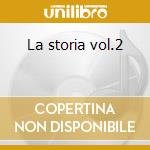La storia vol.2 cd