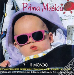 Prima Musica:7°il Mondo cd musicale di ARTISTI VARI