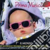 Prima Musica #07 - Il Mondo cd