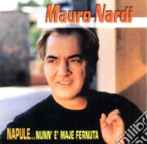 Nunn'e'maje Fernuta cd musicale di NARDI MAURO