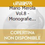 Mario Merola Vol.8 - Monografie Napoletane cd musicale di Mario Merola Vol.8