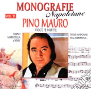 Pino Mauro - Monografie Napoletane - Voce 'E Notte cd musicale di Pino Mauro