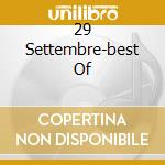 29 Settembre-best Of cd