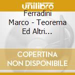 Ferradini Marco - Teorema Ed Altri Successi cd musicale di FERRADINI MARCO