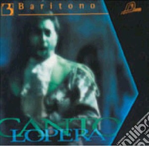 Cantolopera: Arie Per Baritono, Vol.3: Base Orchestrale Per La Pratica Del Canto cd musicale di Cantolopera