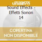 Sound Effects - Effetti Sonori 14 cd