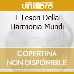 I Tesori Della Harmonia Mundi cd