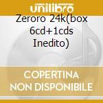 Zeroro 24k(box 6cd+1cds Inedito) cd